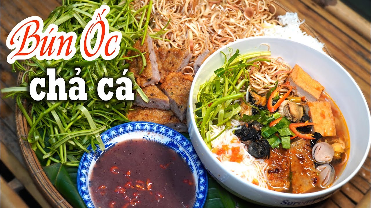 BÚN ỐC CHẢ CÁ MẮM TÔM
